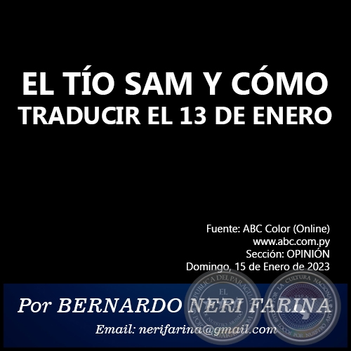 EL TÍO SAM Y CÓMO TRADUCIR EL 13 DE ENERO - Por BERNARDO NERI FARINA - Domingo, 15 de Enero de 2023